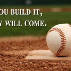 ◆私の好きな映画「フィールド・オブ・ドリームズ」「それを作れば、彼がやってくる。」